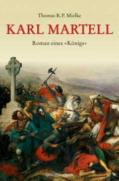 ebook: Karl Martell -  Der erste Karolinger