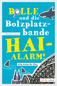 ebook: Bolle und die Bolzplatzbande: Hai-Alarm!