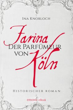 ebook: Farina - Der Parfumeur von Köln