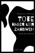 eBook: Tote haben kein Zahnweh