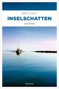 ebook: Inselschatten. Inselpolizist Nils Petersen ermittel auf Amrum und Föhr - sein 4. Fall