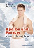 eBook: APOLLON und Mercury: Wahre Träume leben