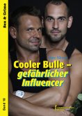 ebook: Cooler Bulle - gefährlicher Influencer