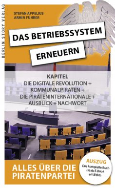 eBook: Das Betriebssystem erneuern - Alles über die Piratenpartei, Auszug des kompletten Titels