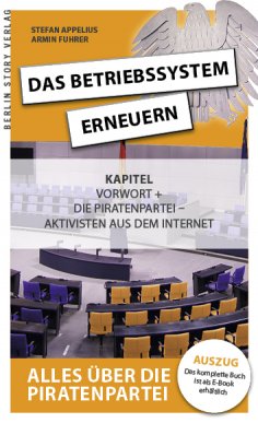 eBook: Das Betriebssystem erneuern - Alles über die Piratenpartei, Auszug des kompletten Titels