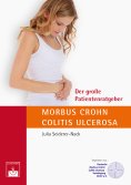 eBook: Der große Patientenratgeber Morbus Crohn und Colitis ulcerosa
