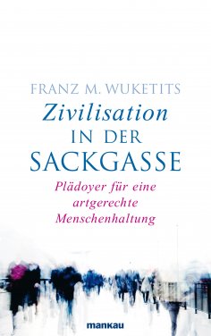 eBook: Zivilisation in der Sackgasse