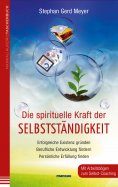 ebook: Die spirituelle Kraft der Selbstständigkeit
