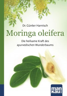 eBook: Moringa oleifera. Kompakt-Ratgeber