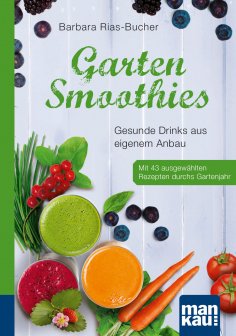 eBook: Garten-Smoothies. Kompakt-Ratgeber