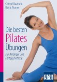 ebook: Die besten Pilates-Übungen. Kompakt-Ratgeber