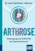 eBook: Arthrose. Kompakt-Ratgeber
