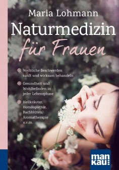 eBook: Naturmedizin für Frauen. Kompakt-Ratgeber