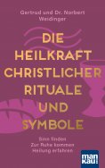 ebook: Die Heilkraft christlicher Rituale und Symbole