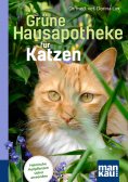 eBook: Grüne Hausapotheke für Katzen. Kompakt-Ratgeber