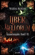 eBook: Liber Bellorum. Gesamtausgabe. Band I - III