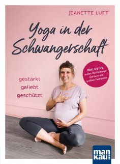 eBook: Yoga in der Schwangerschaft. Gestärkt - geliebt - geschützt