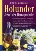 ebook: Holunder – Juwel der Hausapotheke. Kompakt-Ratgeber