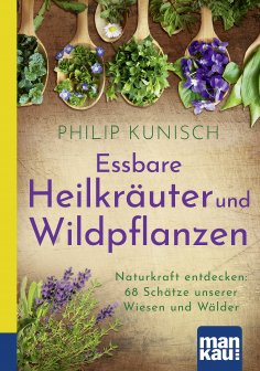 eBook: Essbare Heilkräuter und Wildpflanzen. Kompakt-Ratgeber
