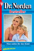 ebook: Dr. Norden Bestseller 10 – Arztroman