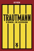 eBook: Trautmann. In Trümmern - eine Liebeserklärung