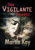 eBook: Das Vigilante-Gesetz (Vigilante 3)