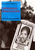 ebook: Schwarzes Bewusstsein: Das Leben des Steve Biko