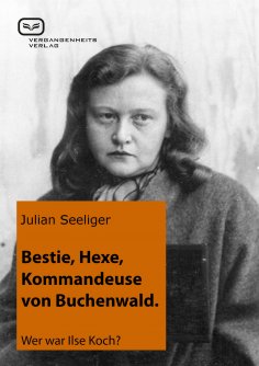 ebook: Bestie, Hexe, Kommandeuse von Buchenwald
