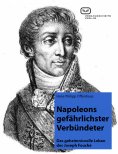 ebook: Napoleons gefährlichster Verbündeter