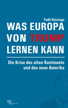 ebook: Was Europa von Trump lernen kann