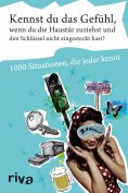 ebook: Kennst du das Gefühl, wenn du die Haustür zuziehst und den Schlüssel nicht eingesteckt hast?