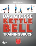eBook: Das große Kettlebell-Trainingsbuch