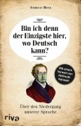 eBook: Bin ich denn der Einzigste hier, wo Deutsch kann?