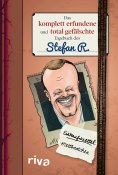 eBook: Das komplett erfundene und total gefälschte Tagebuch des Stefan R.