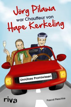 ebook: Jörg Pilawa war Chauffeur von Hape Kerkeling