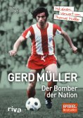 eBook: Gerd Müller - Der Bomber der Nation