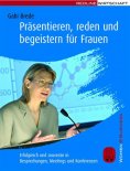 ebook: Präsentieren, reden und begeistern für Frauen