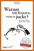 ebook: Warum hilft Kratzen, wenn es juckt…