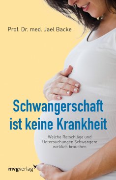 eBook: Schwangerschaft ist keine Krankheit