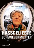 ebook: Hassgeliebte Schwiegermutter