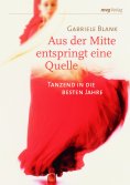 ebook: Aus der Mitte entspringt eine Quelle