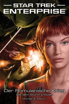 eBook: Star Trek - Enterprise 6: Der Romulanische Krieg - Die dem Sturm trotzen
