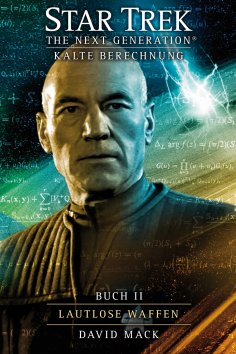 eBook: Star Trek - The Next Generation 09: Kalte Berechnung - Lautlose Waffen