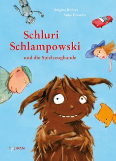 eBook: Schluri Schlampowski und die Spielzeugbande