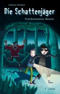 eBook: Die Schattenjäger - Frankensteins Bestie