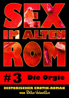 eBook: Sex im alten Rom 3 - Die Orgie