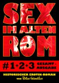 eBook: Sex im alten Rom, Sammelband 1-3