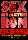ebook: Sex im alten Rom 15 - Der Ritt der Kleopatra