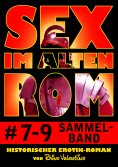 ebook: Sex im alten Rom, Sammelband 7-9