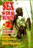 ebook: Sex im Busch 2 Im Treibsand der Sünde